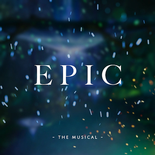 Guide to EPIC: The Musical